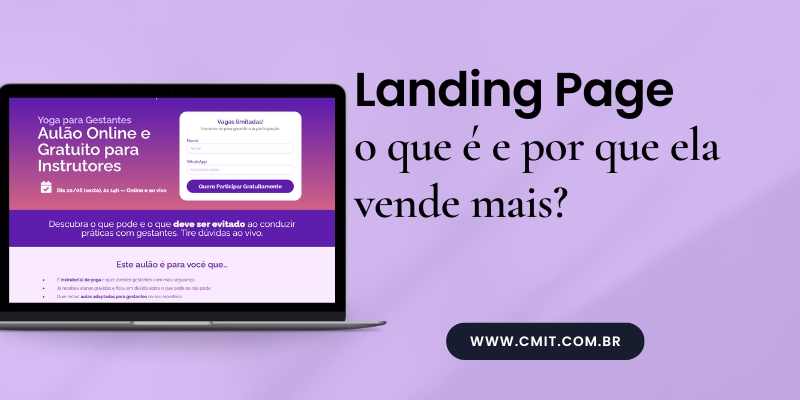 O que é uma landing page e por que ela vende mais que seu site?